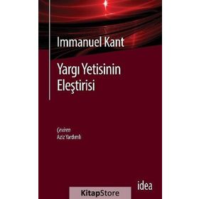 YARGI YETISININ ELEŞTİRİSİ - IMMANUEL KANT