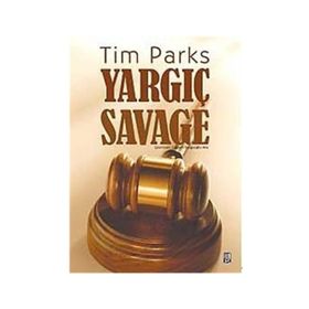 YARGIÇ SAVAGE - TIM PARKS