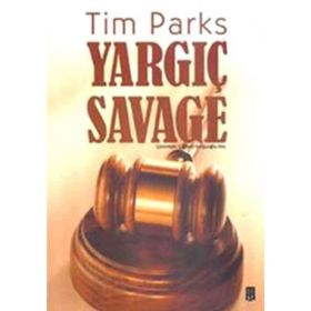 YARGIÇ SAVAGE - TIM PARKS
