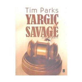 YARGIÇ SAVAGE - TIM PARKS