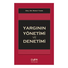 Yargının Yönetimi ve Denetimi - Murat Yanık