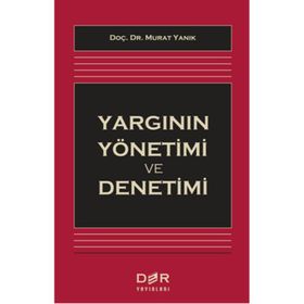 Yargının Yönetimi ve Denetimi - Murat Yanık