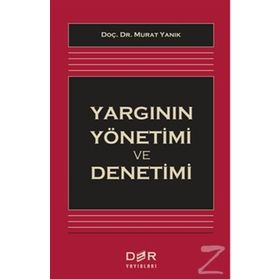 Yargının Yönetimi ve Denetimi - Murat Yanık