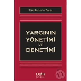 Yargının Yönetimi ve Denetimi - Murat Yanık