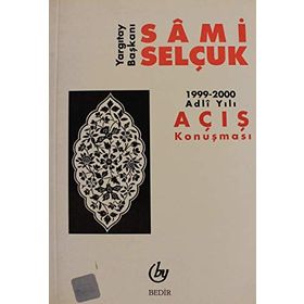Yargıtay Başkanı Sami Selçuk: 1999-2000 Adli Yılı Açış Konuşması - Sami Selçuk