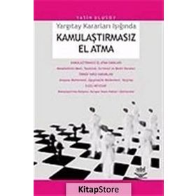 YARGITAY KARARLARI IŞIĞINDA KAMULAŞTIRMASIZ EL ATMA - YASIN ULUSOY