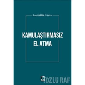 YARGITAY KARARLARI IŞIĞINDA KAMULAŞTIRMASIZ EL ATMA - YASIN ULUSOY