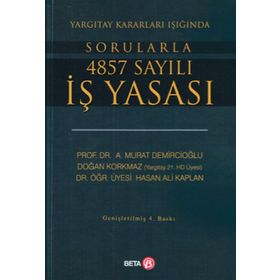Yargıtay Kararları Işığında Sorularla 4857 Sayılı İş Yasası - A. Murat Demircioğlu