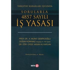 Yargıtay Kararları Işığında Sorularla 4857 Sayılı İş Yasası - A. Murat Demircioğlu