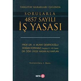 Yargıtay Kararları Işığında Sorularla 4857 Sayılı İş Yasası - A. Murat Demircioğlu