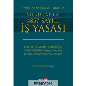 Yargıtay Kararları Işığında Sorularla 4857 Sayılı İş Yasası - A. Murat Demircioğlu