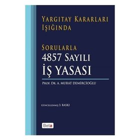 Yargıtay Kararları Işığında Sorularla 4857 Sayılı İş Yasası - A. Murat Demircioğlu