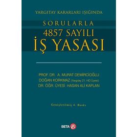 Yargıtay Kararları Işığında Sorularla 4857 Sayılı İş Yasası Beta Yayınları