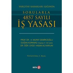 Yargıtay Kararları Işığında Sorularla 4857 Sayılı İş Yasası Beta Yayınları