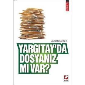 YARGITAY'DA DOSYANIZ MI VAR? - AHMET CEMAL RUHI