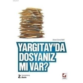 YARGITAY'DA DOSYANIZ MI VAR? - AHMET CEMAL RUHI