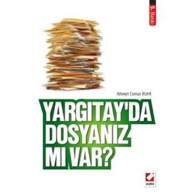 YARGITAY'DA DOSYANIZ MI VAR? - AHMET CEMAL RUHI