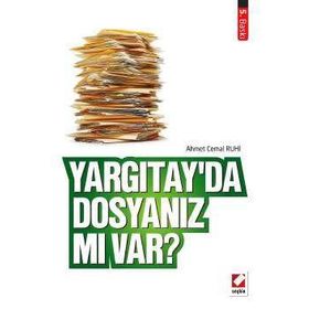 YARGITAY'DA DOSYANIZ MI VAR? - AHMET CEMAL RUHI