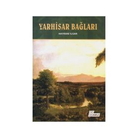 Yarhisar Bağları - Hayrani Ilgar
