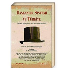 Yarı Başkanlık Sistemi ve Türkiye - Ercan Eyüboğlu Pınar Akçalı Mümtaz Soysal Mehmet Yetiş Mehmet Okyayuz İpek Eren-Vural İhsan Kamalak Hürkan Çelebi Gülay Serin Sakar Canan Aslan Atilla Güney Ali Murat Özdemir
