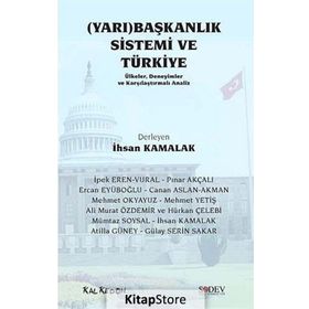 Yarı Başkanlık Sistemi ve Türkiye - Ercan Eyüboğlu Pınar Akçalı Mümtaz Soysal Mehmet Yetiş Mehmet Okyayuz İpek Eren-Vural İhsan Kamalak Hürkan Çelebi Gülay Serin Sakar Canan Aslan Atilla Güney Ali Murat Özdemir