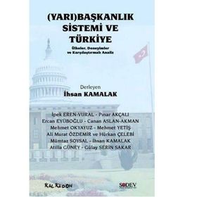 Yarı Başkanlık Sistemi ve Türkiye - Ercan Eyüboğlu Pınar Akçalı Mümtaz Soysal Mehmet Yetiş Mehmet Okyayuz İpek Eren-Vural İhsan Kamalak Hürkan Çelebi Gülay Serin Sakar Canan Aslan Atilla Güney Ali Murat Özdemir
