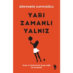 Yarı Zamanlı Yalnız - Bünyamin Kapıcıoğlu