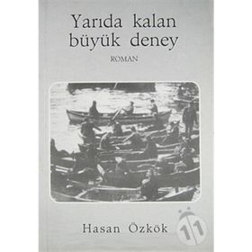 Yarıda Kalan Büyük Deney - Hasan Özkök