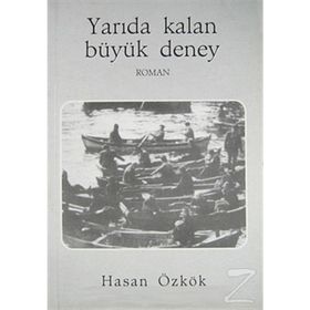 Yarıda Kalan Büyük Deney - Hasan Özkök