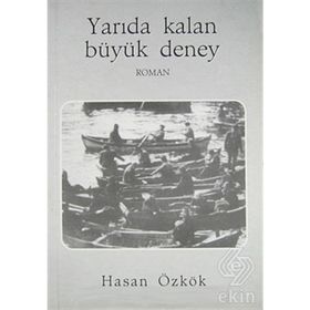 Yarıda Kalan Büyük Deney - Hasan Özkök