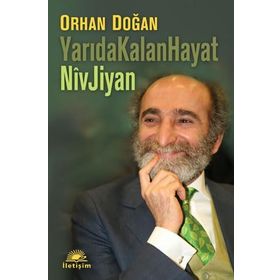 YARIDA KALAN HAYATLAR NIVJIYAN - ORHAN DOĞAN
