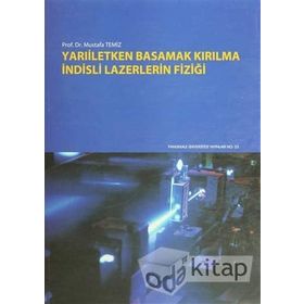 Yarıiletken Basamak Kırılma İndisli Lazerlerin Fiziği - Mustafa Temiz