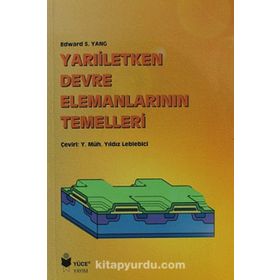 Yarıiletken Devre Elemanlarının Temelleri - Edward S. Yang