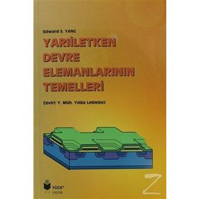 Yarıiletken Devre Elemanlarının Temelleri - Edward S. Yang
