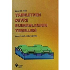 Yarıiletken Devre Elemanlarının Temelleri - Edward S. Yang