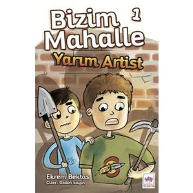 Yarım Artist Bizim Mahalle 1 - Ekrem Bektaş