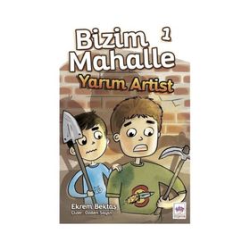 Yarım Artist Bizim Mahalle 1 - Ekrem Bektaş
