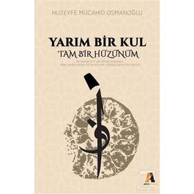 Yarım Bir Kul Tam Hüzünüm - Huzeyfe Mücahid Osmanoğlu