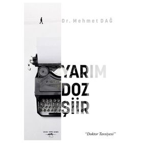 Yarım Doz Şiir Mehmet Dağ