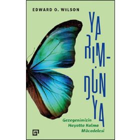Yarım - Dünya - Edward O. Wilson
