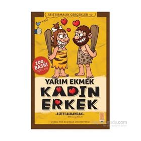 Yarım Ekmek Kadın Erkek - Lütfi Albayrak