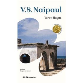 YARIM HAYAT - V. S. NAIPAUL