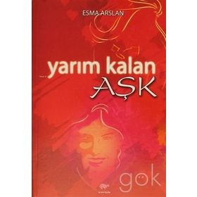 Yarım Kalan Aşk - Esma Arslan