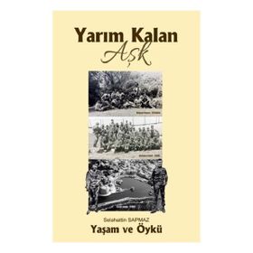 Yarım Kalan Aşk - Selahattin Sapmaz
