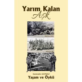 Yarım Kalan Aşk - Selahattin Sapmaz