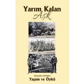Yarım Kalan Aşk - Selahattin Sapmaz