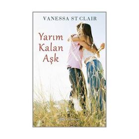 Yarım Kalan Aşk - Vanessa St Clair