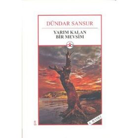 Yarım Kalan Bir Mevsim - Dündar Sansur