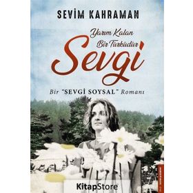 Yarım Kalan Bir Türküdür Sevgi - Sevim Kahraman