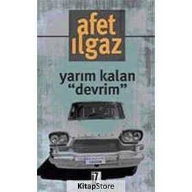 YARIM KALAN DEVRIM - AFET ILGAZ